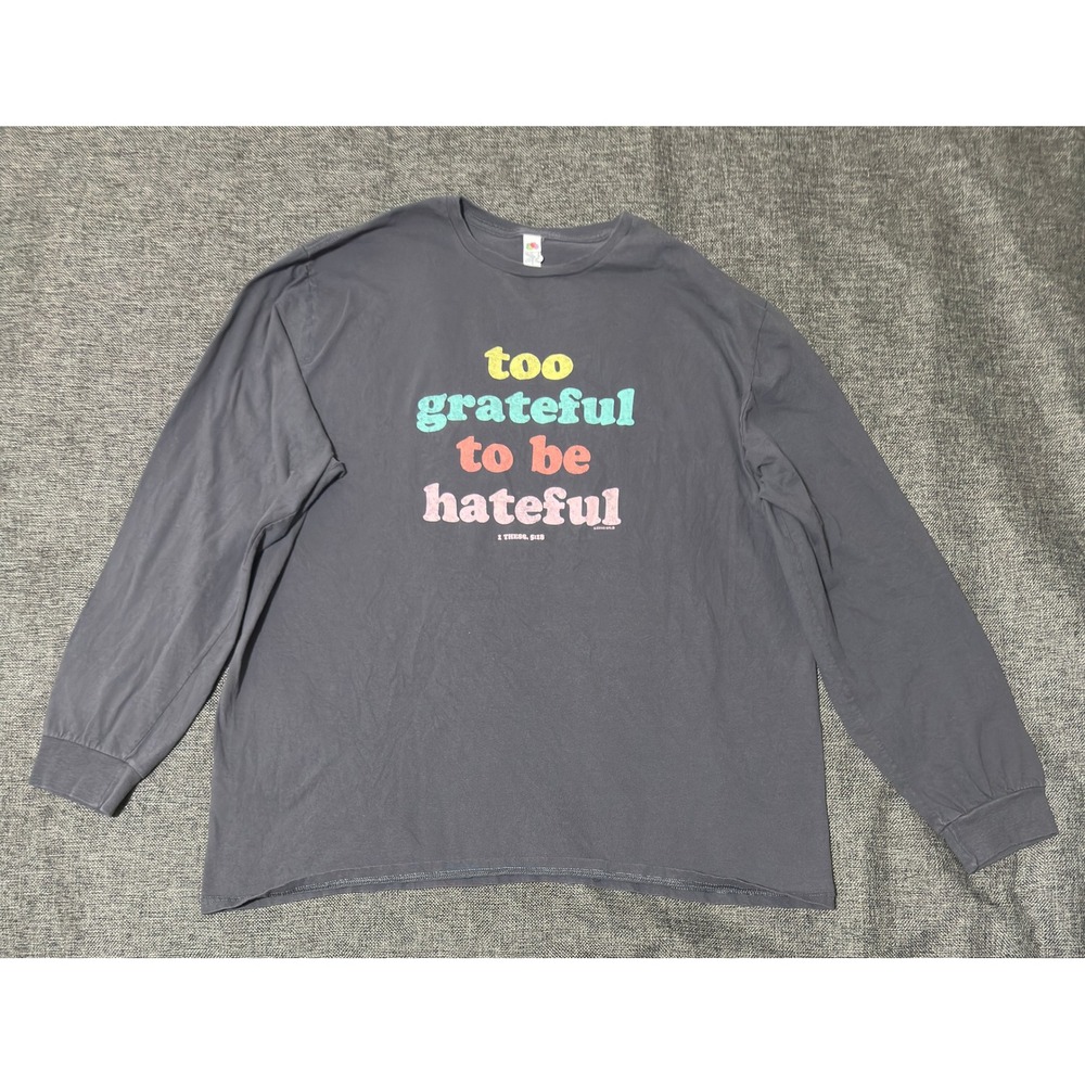 Fruit of the Loom Mens 2XL Long Sleeve Tee Too Grateful to be Hateful Graphic